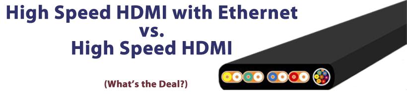 kandidat medarbejder Folkeskole High Speed HDMI with Ethernet vs. High Speed HDMI | Multicom